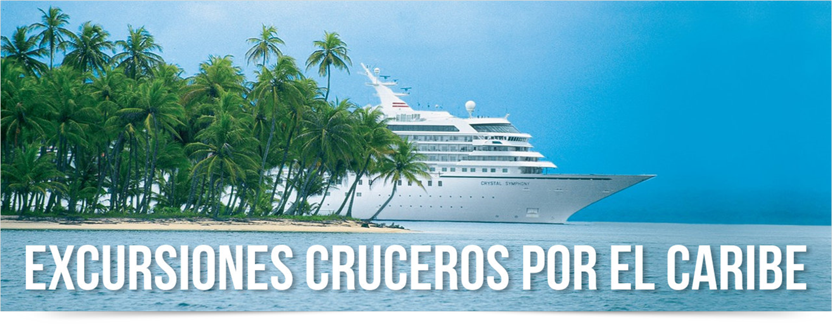 EXCURSIONES CRUCEROS POR EL CARIBE